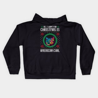 All I Want for Christmas is American Curl - Christmas Gift for Cat Lover Kids Hoodie